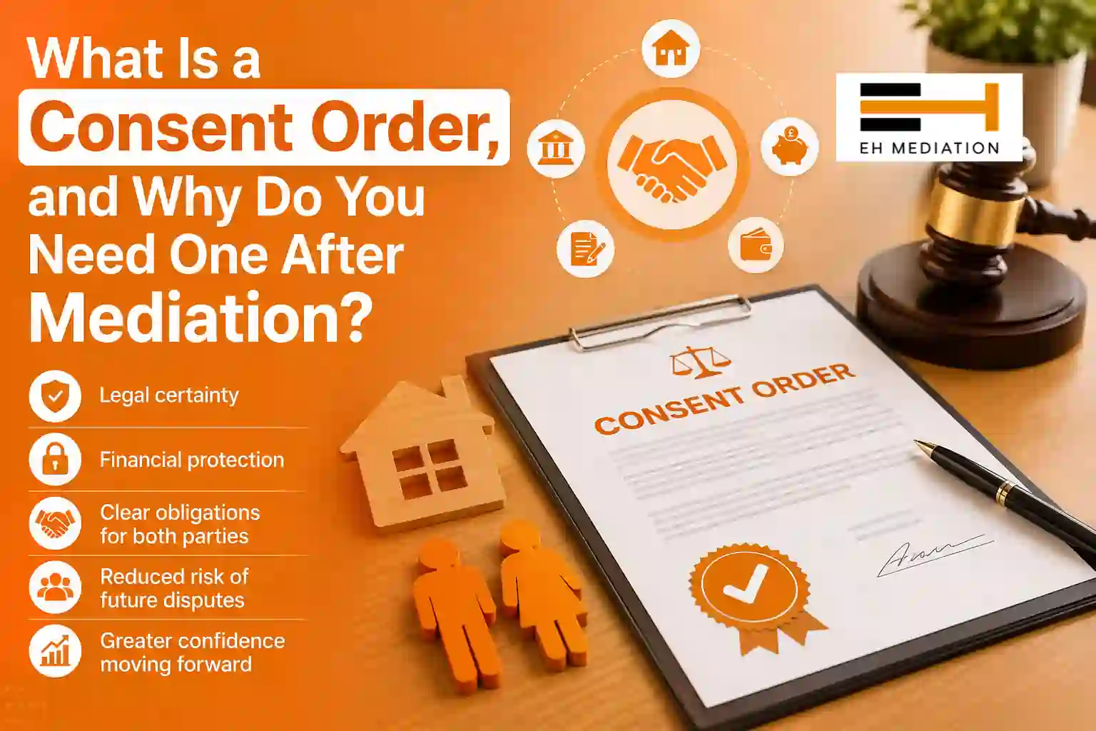 What Is a Consent Order, and Why Do You Need One After Mediation Ludlow?